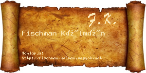 Fischman Kálmán névjegykártya